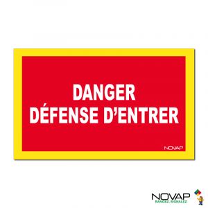 Panneau Danger défense d'entrer - haute visibilité - 330x200mm - Novap