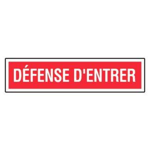 Panneau Défense d'entrer - Rigide 330x75mm - 4120249