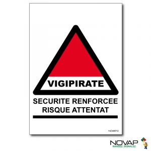 Panneau Vigipirate - Sécurité Renforcée Risque Attentat - Rigide A4 et A5 - Novap