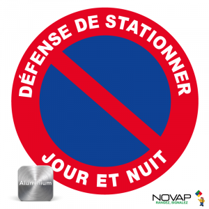 Panneau Aluminium Défense de stationner - Jour et Nuit - Novap