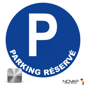 Panneau Aluminium Parking réservé - Novap