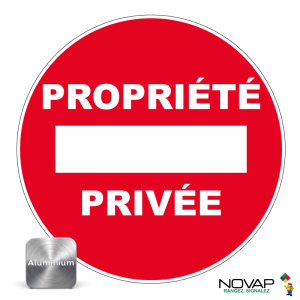 Panneau Aluminium Sens interdit - Propriété privée - Novap