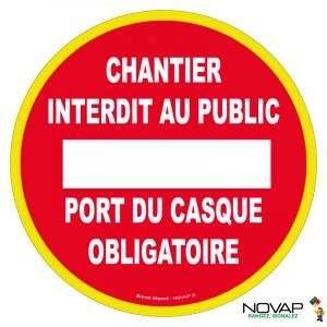 Panneau Chantier interdit au public - Port du casque obligatoire- haute visibilité - Novap