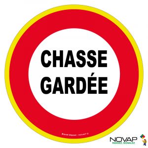 Panneau Chasse gardée - haute visibilité - Novap