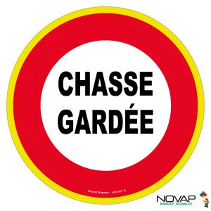 Panneau Chasse gardée - haute visibilité - Novap