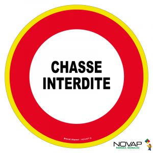 Panneau Chasse interdite - haute visibilité - Ø 180mm - Novap
