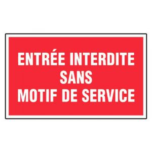 Panneau Entrée interdit sans motif de service - Rigide 330x200mm - 4160320