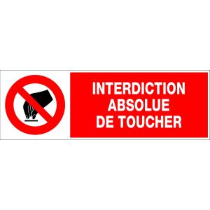 Panneau Interdiction absolue de toucher - Rigide 450x150mm - 4030555
