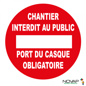 Panneau Chantier interdit au public - port du casque obligatoire - Novap