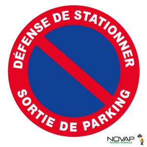 Panneau Défense de stationner - Sortie de parking - Novap