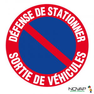 Panneau Défense de stationner - Sortie de véhicules - Novap
