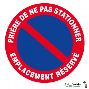 Panneau Prière de ne pas stationner - emplacement réservé - Novap