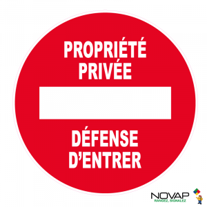 Panneau Sens interdit - Propriété privée - Défense d'entrer - Novap