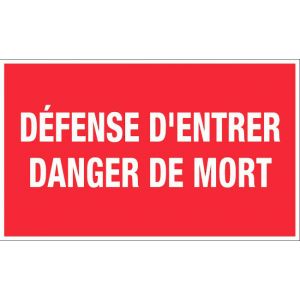Panneau Défense d'entrer danger de mort - Rigide 330x200mm - 4160634