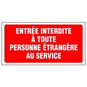 Panneau Entrée interdite a toute personne étrangère au service - Rigide 960x480mm - 4000114