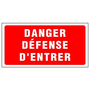 Panneau Danger défense d'entrer - Rigide 960x480mm - 4000152