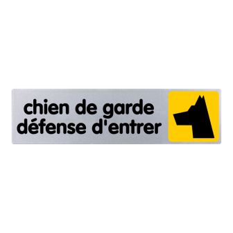 Plaque de porte Défense d'entrer chien de garde - couleur 170x45mm - 4032719