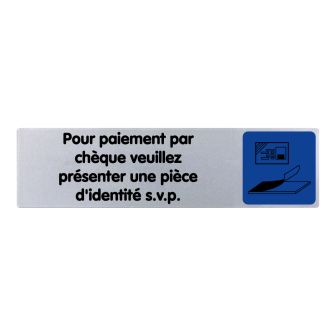 Plaque de porte Pour paiement par chèque veuillez présenter une pièce d'identité SVP - couleur 170x45mm - 4033730