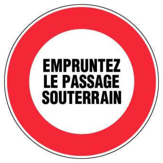 Panneau Emprunter le passage souterrain - Rigide Ø300mm - 4061184