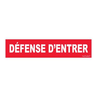 Panneau Défense d'entrer - Rigide 330x75mm - 4120249