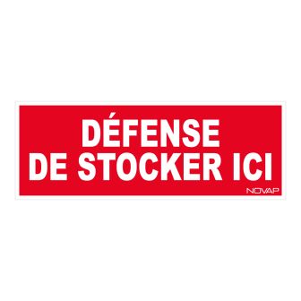 Panneau Défense de stocker ici - Rigide 330x120mm - 4140124