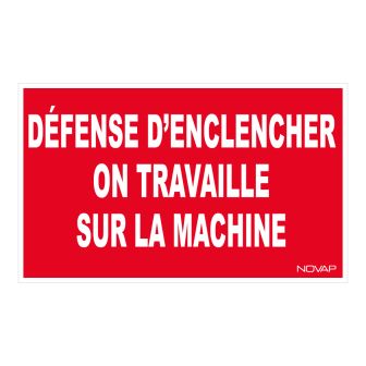 Panneau Défense d'enclencher on travaille - Rigide 330x200mm - 4160238