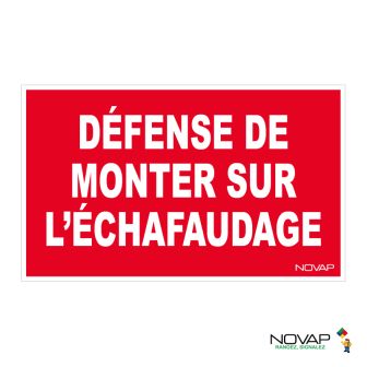 Panneau Défense de monter sur l'échafaudage - Rigide 330x200mm - 4161853