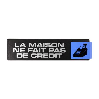 Plaque de porte La maison en fait pas crédit - Europe design 175x45mm - 4260488